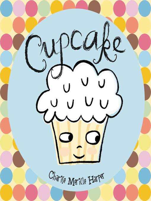 Title details for Cupcake by Charise Mericle Harper - Available